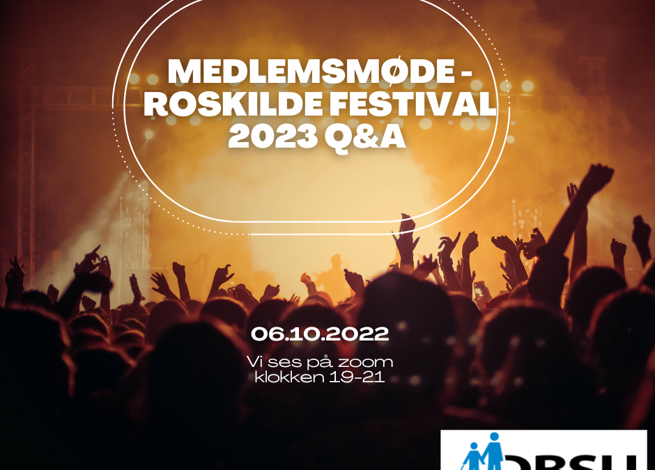 Medlemsmøde – Roskilde festival 2023 Q&A